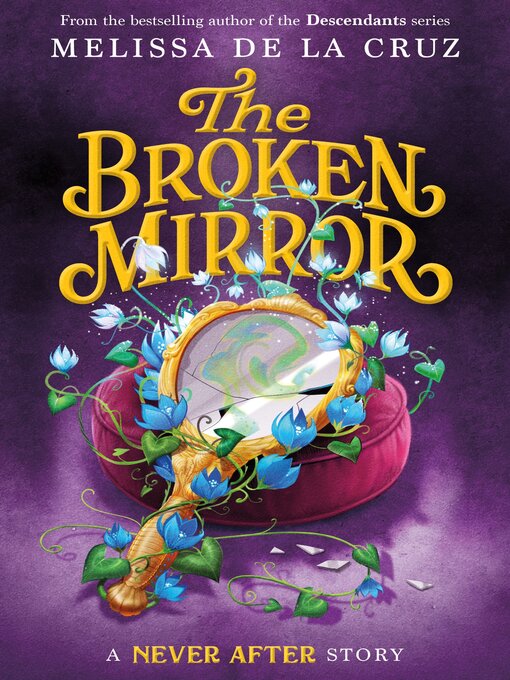 Title details for Never After--The Broken Mirror by Melissa de la Cruz - Wait list